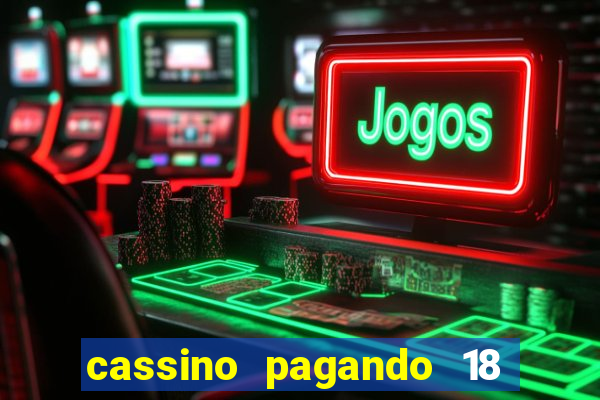 cassino pagando 18 reais no cadastro